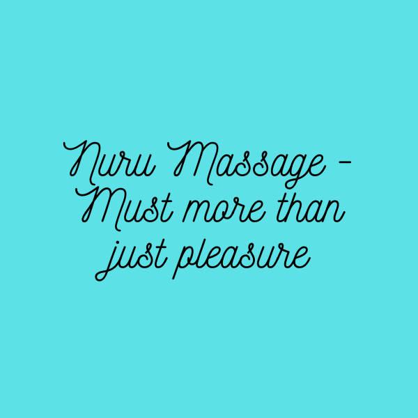 Nuru Massage Must More Than Just Pleasure Soho Asian Massage